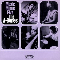 Purchase The A-Bones - Music Minus Five