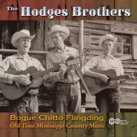 Purchase The Hodges Brothers - Bogue Chitto Flingding