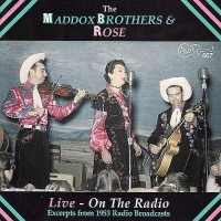 Purchase The Maddox Brothers & Rose - Live On The Radio
