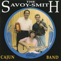 Purchase The Savoy-Smith Cajun Band - Now & Then