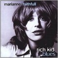Buy Marianne Faithfull - Rich Kid Blues Mp3 Download