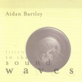 Buy Aidan Bartley - Listen To The Sound Waves Mp3 Download