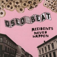 Purchase Accidents Never Happen - Oslo Beat