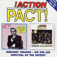 Purchase Action Pact - Mercury Theatre: On The Air & Survival Of The Fattest