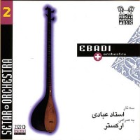Purchase Ahmad Ebadi - Persian Traditional Music, Vol 2 (Instrumental - Sehtar & Orchestra)