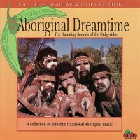 Purchase Aboriginal Dreamtime - The Haunting Sounds Of The Didgeridoo
