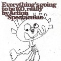 Buy Action Spectacular - Everything's Going To Be Ko, Really Mp3 Download