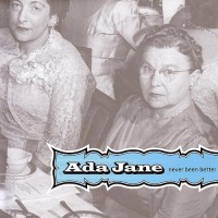 Purchase Ada Jane - Never Been Better