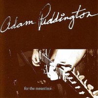 Purchase Adam Puddington - For The Meantime