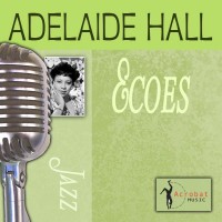 Purchase Adelaide Hall - Echoes