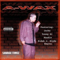 Purchase A-Wax - Savage Timez