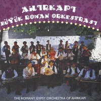 Purchase Ahirkapi Buyuk Roman Orkestrasi - Ahirkapi Buyuk Roman Orkestrasi