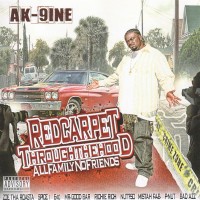 Purchase Ak-9Ine - Red Carpet Through The Hood "All Family No Friends"