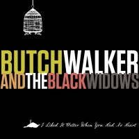 Purchase Butch Walker - I Liked It Better When You Had No Heart