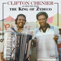 Purchase Clifton Chenier - 60 Minutes With The King Of Zydeco
