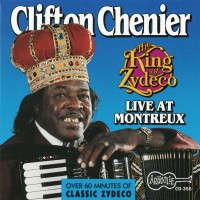Purchase Clifton Chenier - Live At Montreux