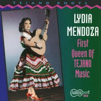 Purchase Lydia Mendoza - First Queen Of Tejano Music