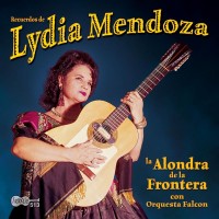 Purchase Lydia Mendoza - La Alondra De La Frontera Con Orquesta Falcon