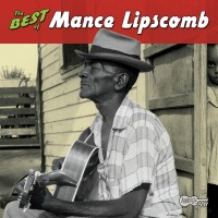 Purchase Mance Lipscomb - The Best Of Mance Lipscomb