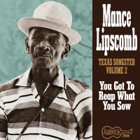 Purchase Mance Lipscomb - You Got To Reap What You Sow
