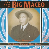 Purchase Big Maceo Merriweather - The King Of Chicago Blues Piano