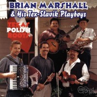 Purchase Brian Marshall & His Tex-Slavik Playboys - Texas Polish Roots