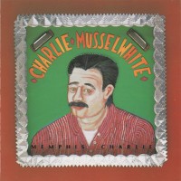 Purchase Charlie Musselwhite - Memphis Charlie