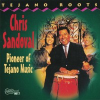 Purchase Chris Sandoval - Pioneer Of Tejano Music