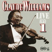 Purchase Claude Williams - Live At J's, Vol. 1