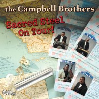 Purchase The Campbell Brothers - Sacred Steel On Tour