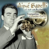 Purchase Aime Barelli And His Orchestra - Trompettes De Monte-Carlo