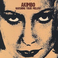 Purchase Akimbo - Harshing Your Mellow