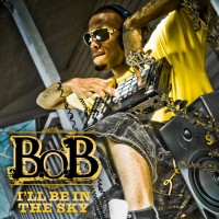 Purchase B.O.B - I'll Be In The Sky (CDS)