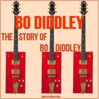 Purchase Bo Diddley - The Story Of Bo Diddley (Remastered)