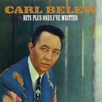 Purchase Carl Belew - Hits Plus Ones I've Written
