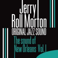 Purchase Jelly Roll Morton - The Sound Of New Orleans, Vol. 1
