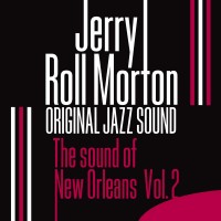 Purchase Jelly Roll Morton - The Sound Of New Orleans, Vol. 2