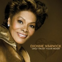 Purchase Dionne Warwick - Only Trust Your Heart