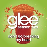 Purchase Glee Cast - Don't Go Breaking My Heart (CDS)