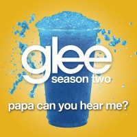 Purchase Glee Cast - Papa Can You Hear Me? (CDS)