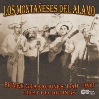 Purchase Los Montaneses Del Alamo - Primer Grabaciones: 1940-1950, First Recordings