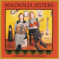 Purchase Magnolia Sisters - Prends Courage