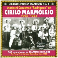 Purchase Mariachi Coculense De Cirilo Marmolejo - Mexico's Pioneer Mariachis, Vol.1