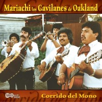 Purchase Mariachi Los Gavilanes De Oakland - Corrido Del Mono