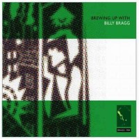 Purchase Billy Bragg - Brewing Up With Billy Bragg CD1