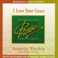 Purchase Maranatha! Acoustic - Acoustic Worship: I Love Your Grace