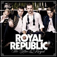 Purchase Royal Republic - We Are The Royal