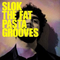 Purchase Slok - The Fat Pasta Grooves