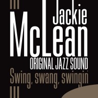 Purchase Jackie McLean - Swing, Swang, Swingin'