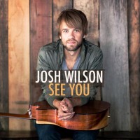 Purchase Josh Wilson - See You
